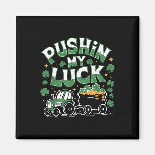 Imán Pushin My Luck Tractor Clover St Patricks Day Fun