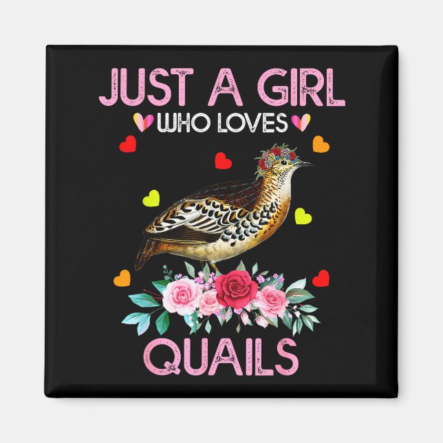 Imán Quail Bird Lover Gift Just A Girl Who Loves Quails (Frente)