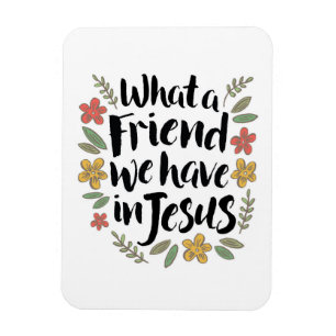 Imán Qué Amigo tenemos en Jesús Magnet