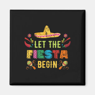 Imán Que Comience La Fiesta Divertido Cinco De Mayo Mex