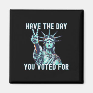 Imán Que el día por el que votaste - sutil anti Trump