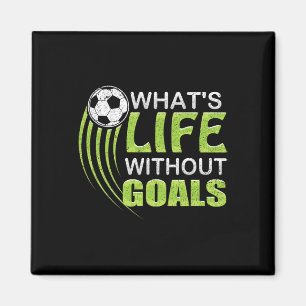 Imán ¿Qué es la vida sin fútbol de metas?