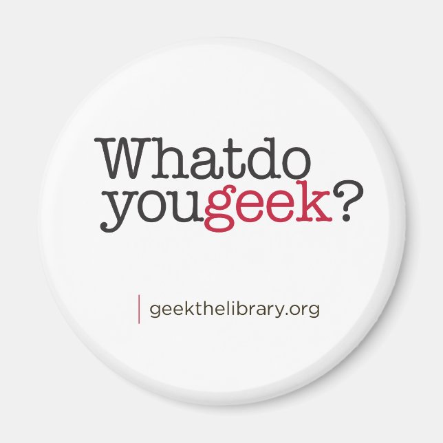 Imán ¿Qué es lo que geek? (Frente)