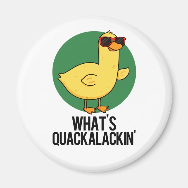 Imán ¿Qué es Quackalackin Gracioso Pun Pato? (Frente)