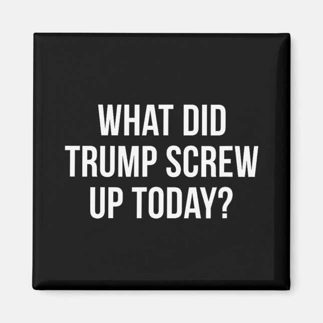 Imán ¿Qué hizo mal Trump hoy -  (Frente)