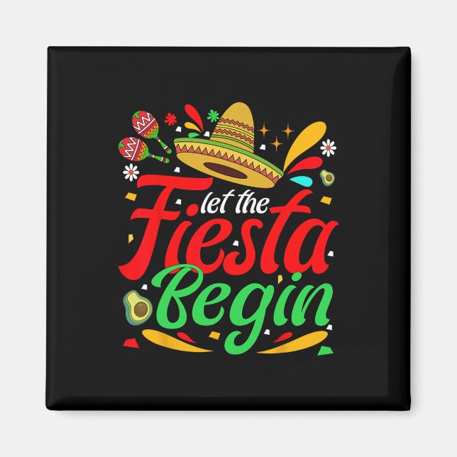 Imán Que la Fiesta Comience Funny Cinco De Mayo Mexican (Frente)