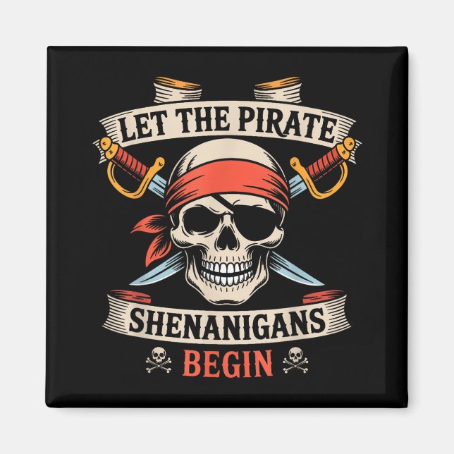 Imán Que los piratas Shenanigans comiencen el cráneo de (Frente)