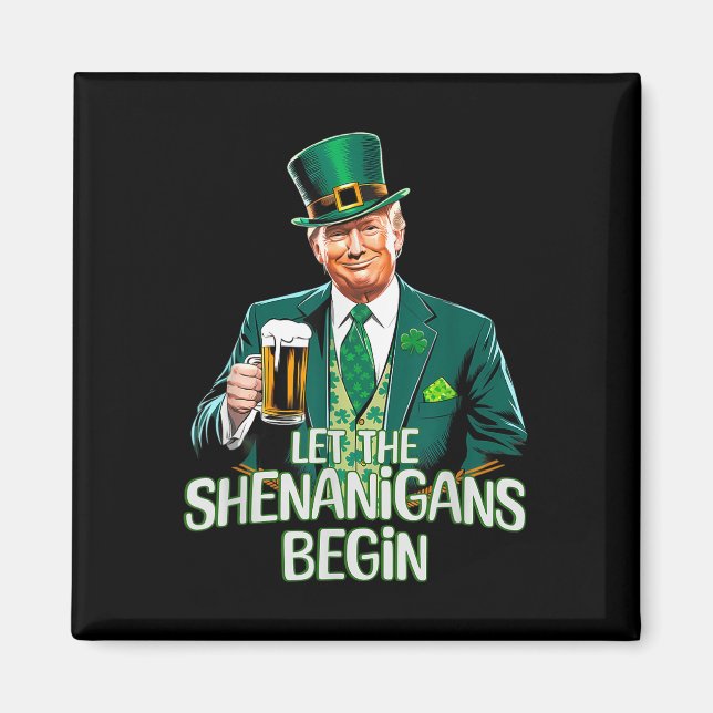 Imán Que Los Shenanigans Empiecen A Funny Trump St. Pat (Frente)
