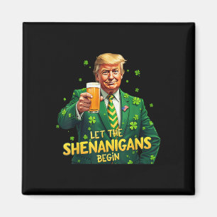 Imán Que los Shenanigans empiecen A Funny Trump St Patr