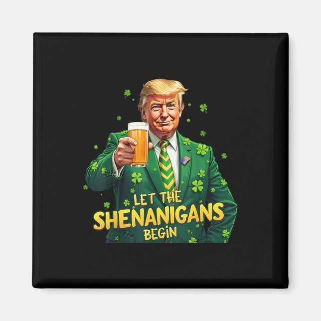 Imán Que los Shenanigans empiecen A Funny Trump St Patr (Frente)