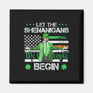 Imán Que los Shenanigans empiecen A Ser Divertidos Trum