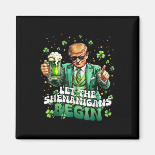 Imán Que los Shenanigans empiecen A Ser Divertidos Trum