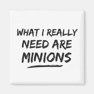 Imán Qué necesito realmente son los minions