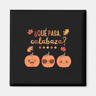 Imán Que pasa Calabaza Calabaza Calabaza El profesor es