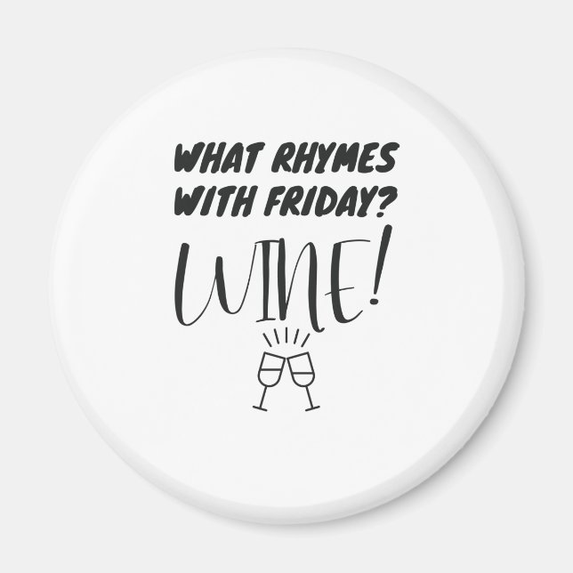 Imán ¿Qué rimas con el viernes? Para vino! Funny Wine L (Frente)
