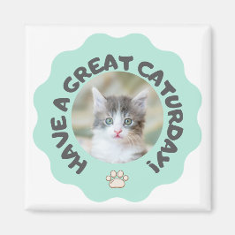 Imán ¡Que tengas un buen sábado! Foto de gato personali