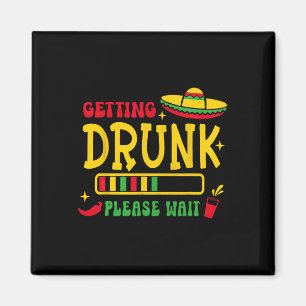 Imán Quedarse borracho, por favor, espere Cinco De Mayo