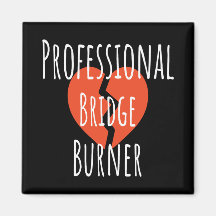 Quemador de Puentes Profesional Divertido Sarcásti