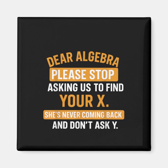 Imán Querida Álgebra Deja De Pedirme Que Encuentre Tu X (Frente)
