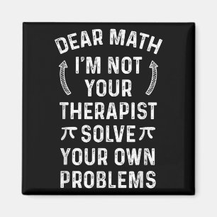 Imán Querida matemática: No soy tu terapeuta resuelve t