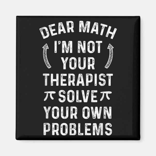 Imán Querida matemática: No soy tu terapeuta resuelve t (Frente)