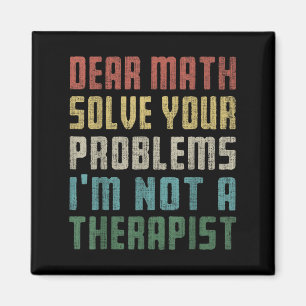 Imán Querida matemática: No soy una terapia para resolv
