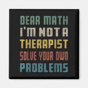 Imán Querida matemática: No soy una terapia para resolv