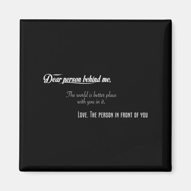 Imán Querida Persona Detrás De Mí El Mundo Es Mejor Lug (Frente)