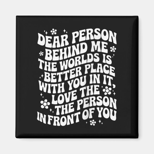 Imán Querida Persona Detrás De Mí El Mundo Es Un Lugar  (Frente)