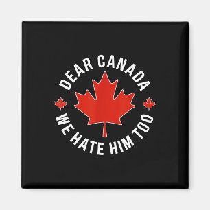 Imán Querido Canadá, lo odiamos demasiado a favor de la