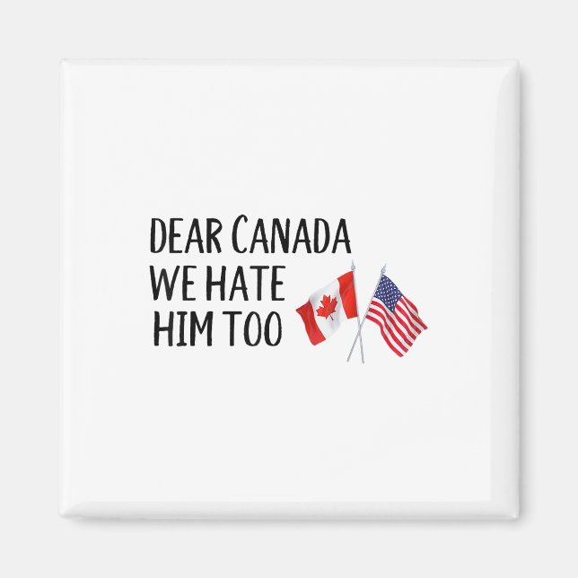Imán Querido Canadá, nosotros también lo odiamos (Frente)