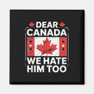 Imán Querido Canadá, nosotros también lo odiamos