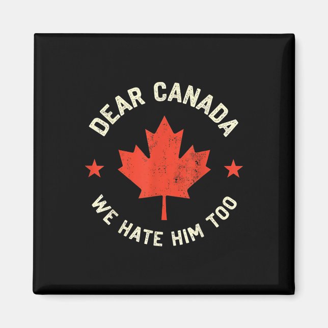 Imán Querido Canadá, nosotros también lo odiamos (Frente)