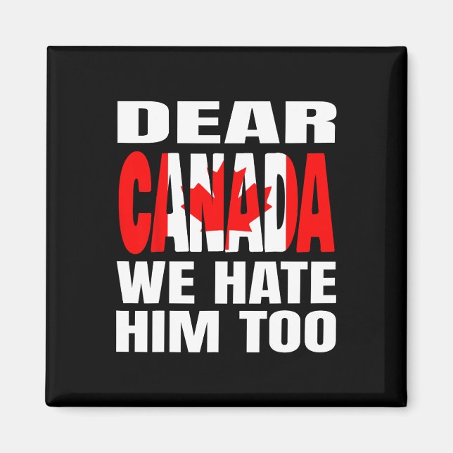Imán Querido Canadá También Lo Odiamos Protesta Polític (Frente)