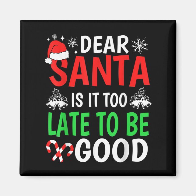Imán Querido Papá Noel, ¿Es Demasiado Tarde Para Ser Un (Frente)