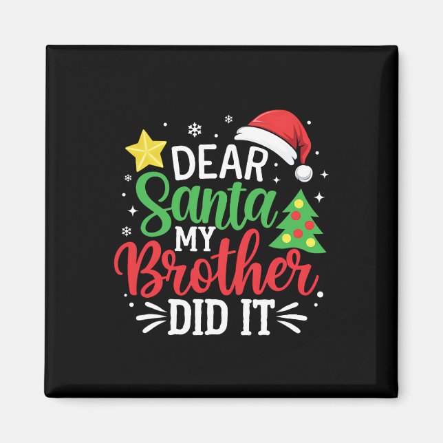 Imán Querido Papá Noel, mi hermano hizo navidad (Frente)