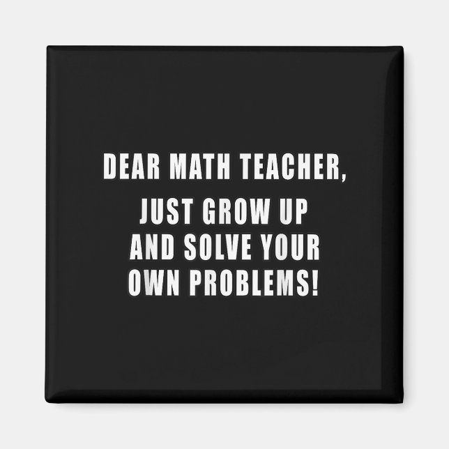 Imán Querido profesor de matemáticas, acaba de crecer c (Frente)