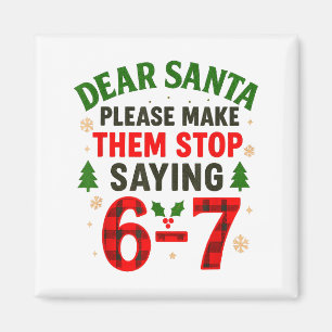 Imán Querido Santa 67 Divertida Navidad Six Seven 6-7 H