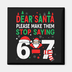 Imán Querido Santa, Divertido 67 Seis Siete Navidad 6-7