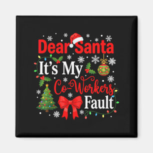 Imán Querido Santa Es Culpa De Mi Compañero De Trabajo