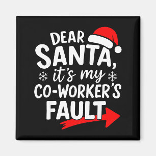Imán Querido Santa Es Culpa De Mi Compañero De Trabajo