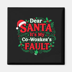 Imán Querido Santa Es Culpa De Mi Compañero De Trabajo