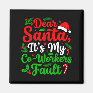 Imán Querido Santa Es La Culpa De Mis Compañeros De Tra