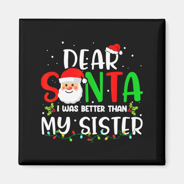 Imán Querido Santa Fui Mejor Que Mi Hermana  (Frente)