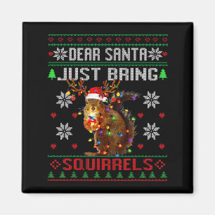 Imán Querido Santa Solo Trae Ardillas Navidad Feo Xma