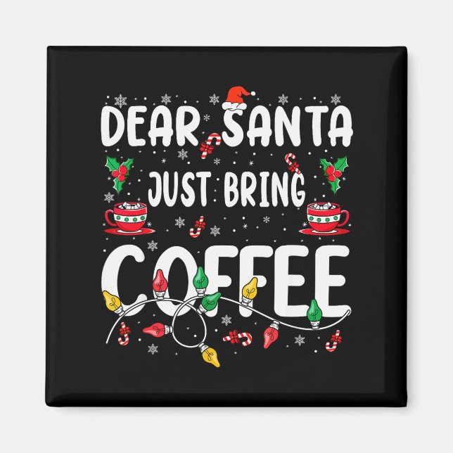 Imán Querido Santa Solo Trae Café Navidad Café Amor (Frente)