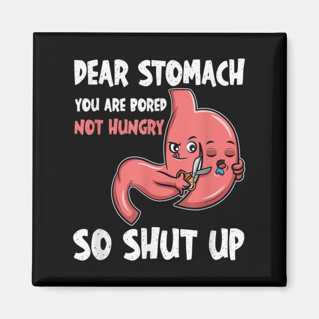 Imán Querido Stomach, Estás Aburrido, No Hambriento. As (Frente)