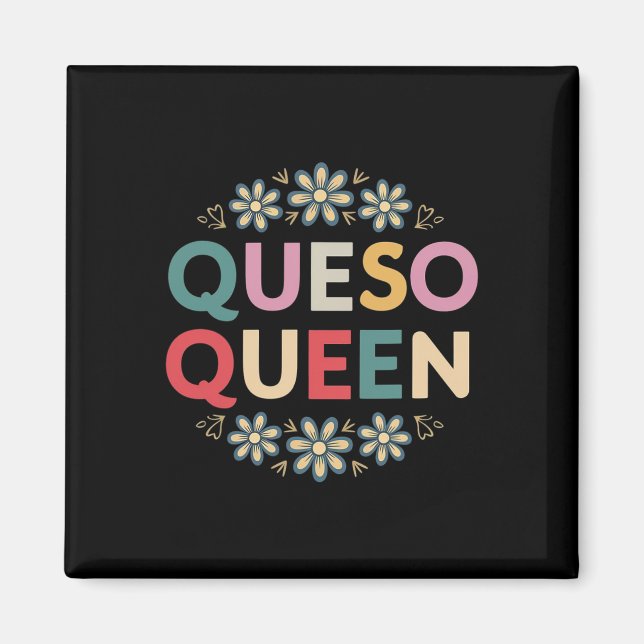 Imán Queso Queen Floral Funny Cinco De Mayo Funny Mexic (Frente)