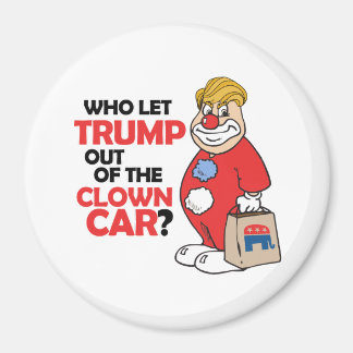Imán ¿Quién dejó salir a Trump del auto payaso (Anti-Tr