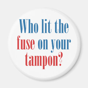 Imán ¿Quién encendió el fusible en tu tampón?
